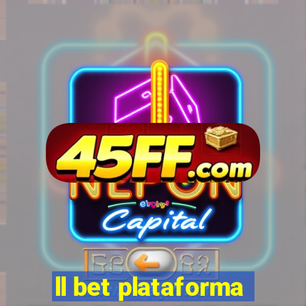 ll bet plataforma